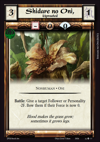 Shidare no Oni, Uprooted